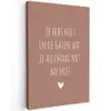 Wat je allemaal met me doet - Spreuken - Quotes Tuinposter op houten frame 2 cm dik klein -3d