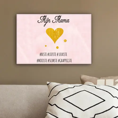 Quotes - Moeder - Spreuken - Mijn mama canvas 2cm klein -sfeer3