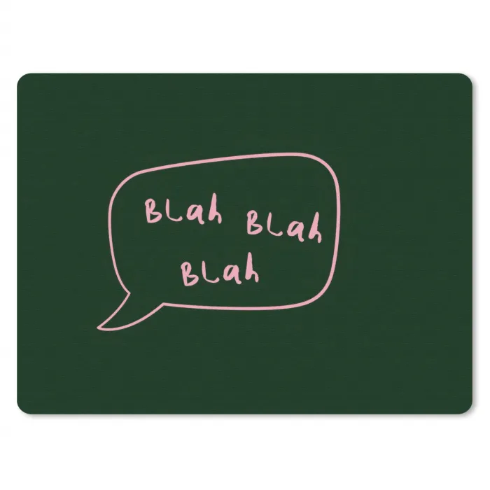 Tekstwolkje - Donkergroen - BLAH BLAH BLAH muismat rubber klein -3d