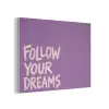 Follow your dreams - Paars - Penseeltextuur PET vilt klein -3d