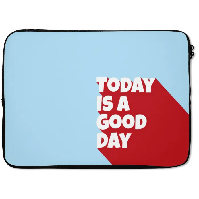 Today is a good day - Rood - lichtblauw laptophoes neopreen klein -zkaufland3dotto