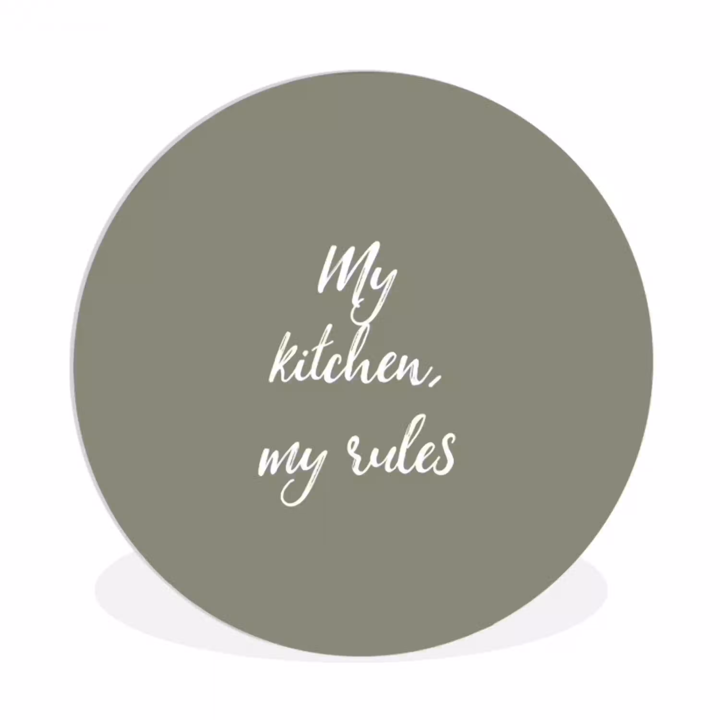 My kitchen, my rules - Spreuken - Quotes Wandcirkel kunststof plaat 5mm dik klein -3d