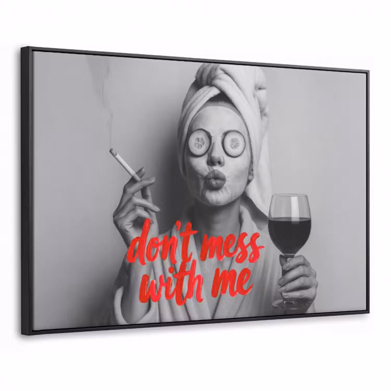 Leinwand mit Liste - Leg dich nicht mit mir an - Wein - Frau - Zigarette