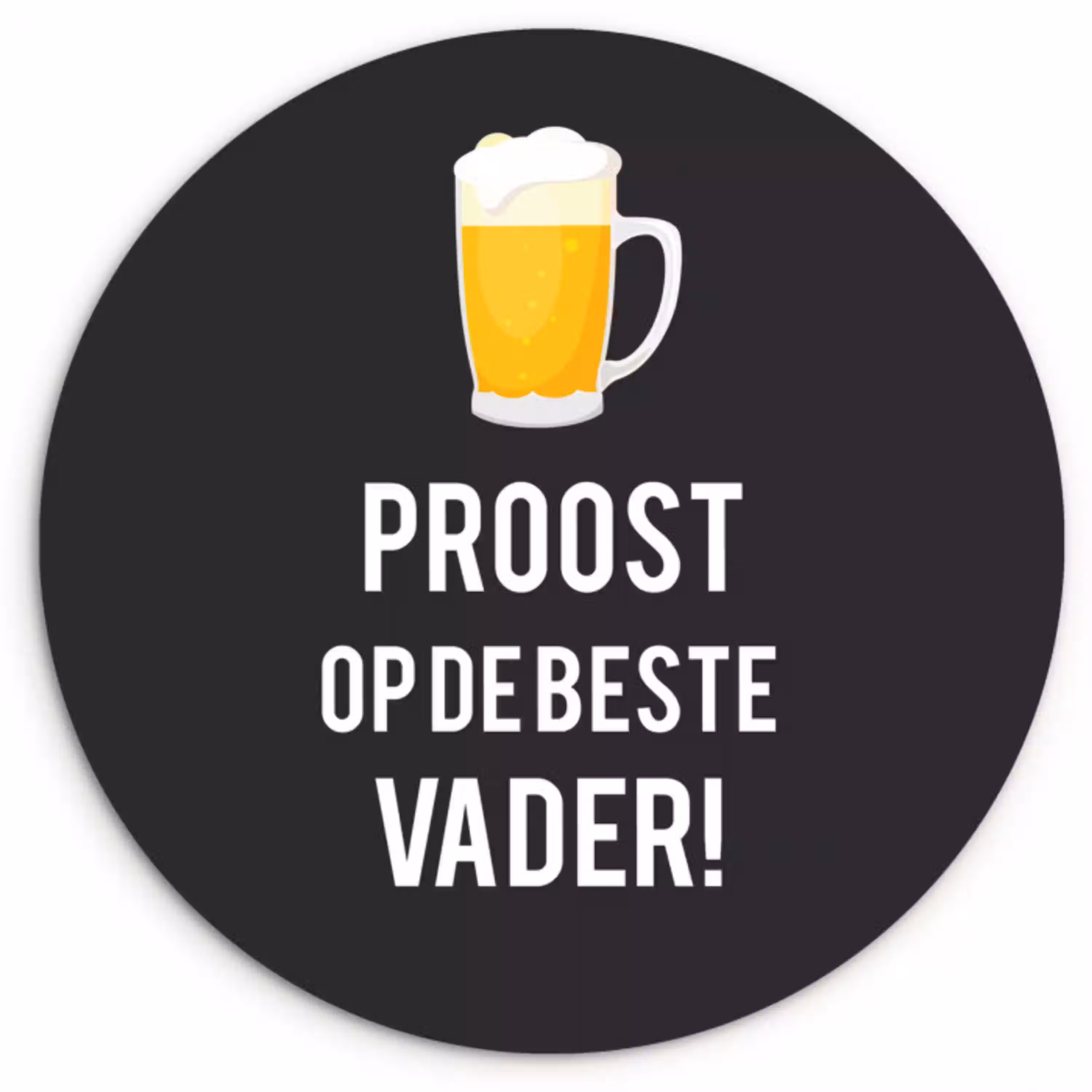 Spreuken - Proost op de beste vader - Quotes - Papa Wandcirkel kunststof plaat 5mm dik klein -3d