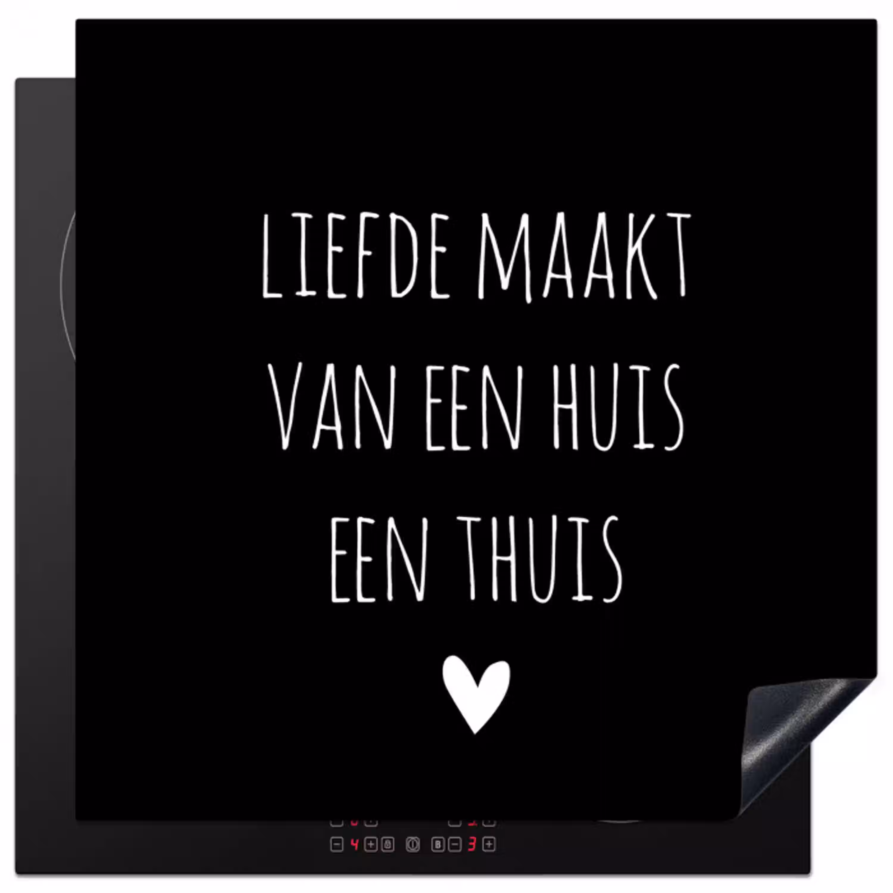 Quotes - Liefde maakt van een huis een thuis - Spreuken Inductie beschermer vinyl 3mm middel -3d