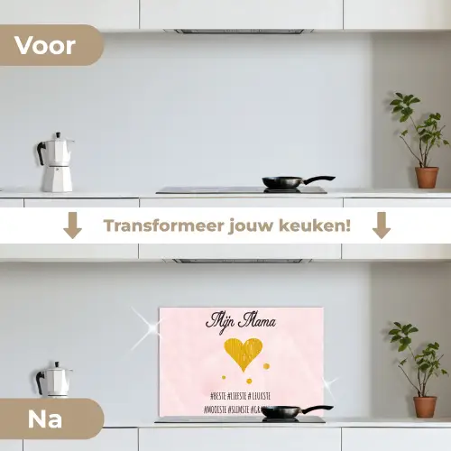 Quotes - Moeder - Spreuken - Mijn mama keuken achterwand spatscherm klein -voor_na_NL
