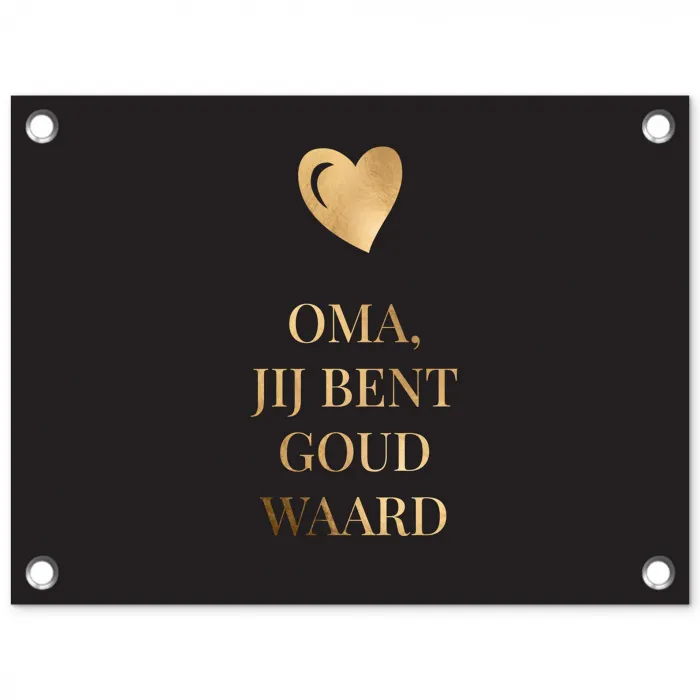 Oma jij bent goud waard - Quotes - Spreuken - Oma tuinposter los doek klein -3d