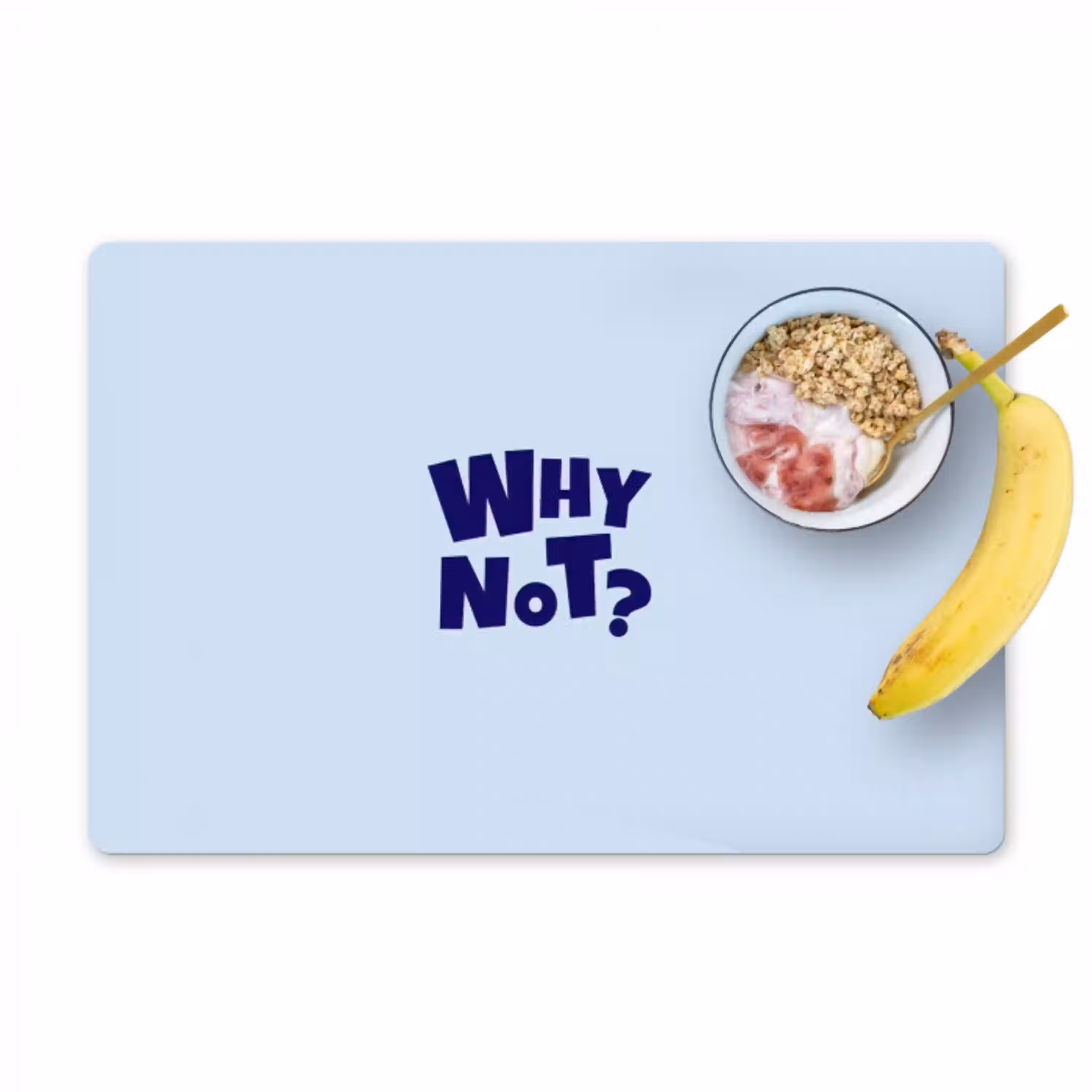 Why not - Blauw - Licht blauw - Quote Placemat vinyl groot -zzzproduct_Kitchenyeah-website
