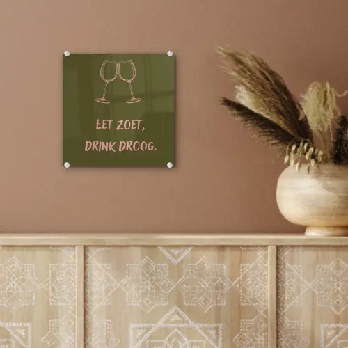 Roze - Groen - Wijn - Quote plexiglas 5mm klein -sfeer5