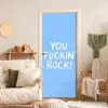 Blauw - Wit - You fuckin rock deurposter klein -sfeer2