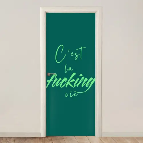 c'est la fucking vie - Groen - Handgeschreven deurposter klein -3d_beige