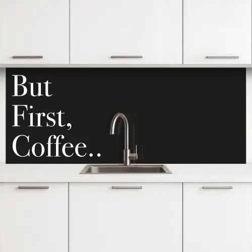 But First Coffee keuken achterwand 2 middel -3d