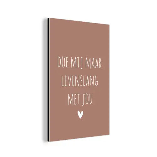 Doe mij maar levenslang met jou - Quotes - Spreuken aluminium wit klein -3d