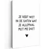 Quotes - Wat je allemaal met me doet - Spreuken Tuinposter op houten frame 2 cm dik klein -3d