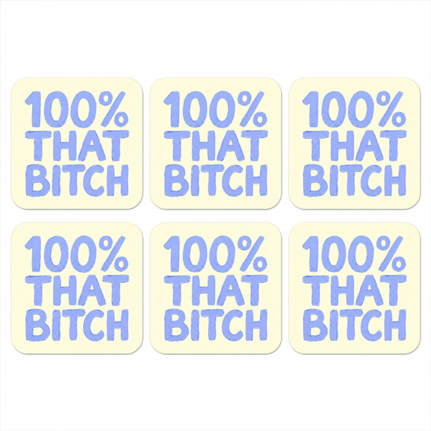 100% that bitch - Blauw - Wit onderzetter kurk middel -3d