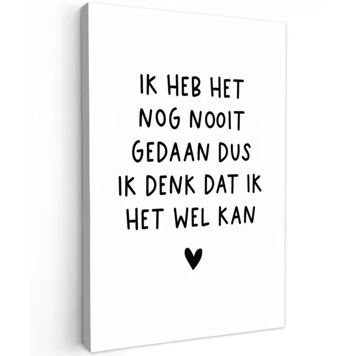 Quotes - Ik heb het nog nooit gedaan dus - Spreuken Tuinposter op houten frame 2 cm dik klein -3d