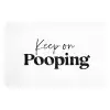 Spreuken - Keep on pooping - Wit - Quotes Badmat klein -3d