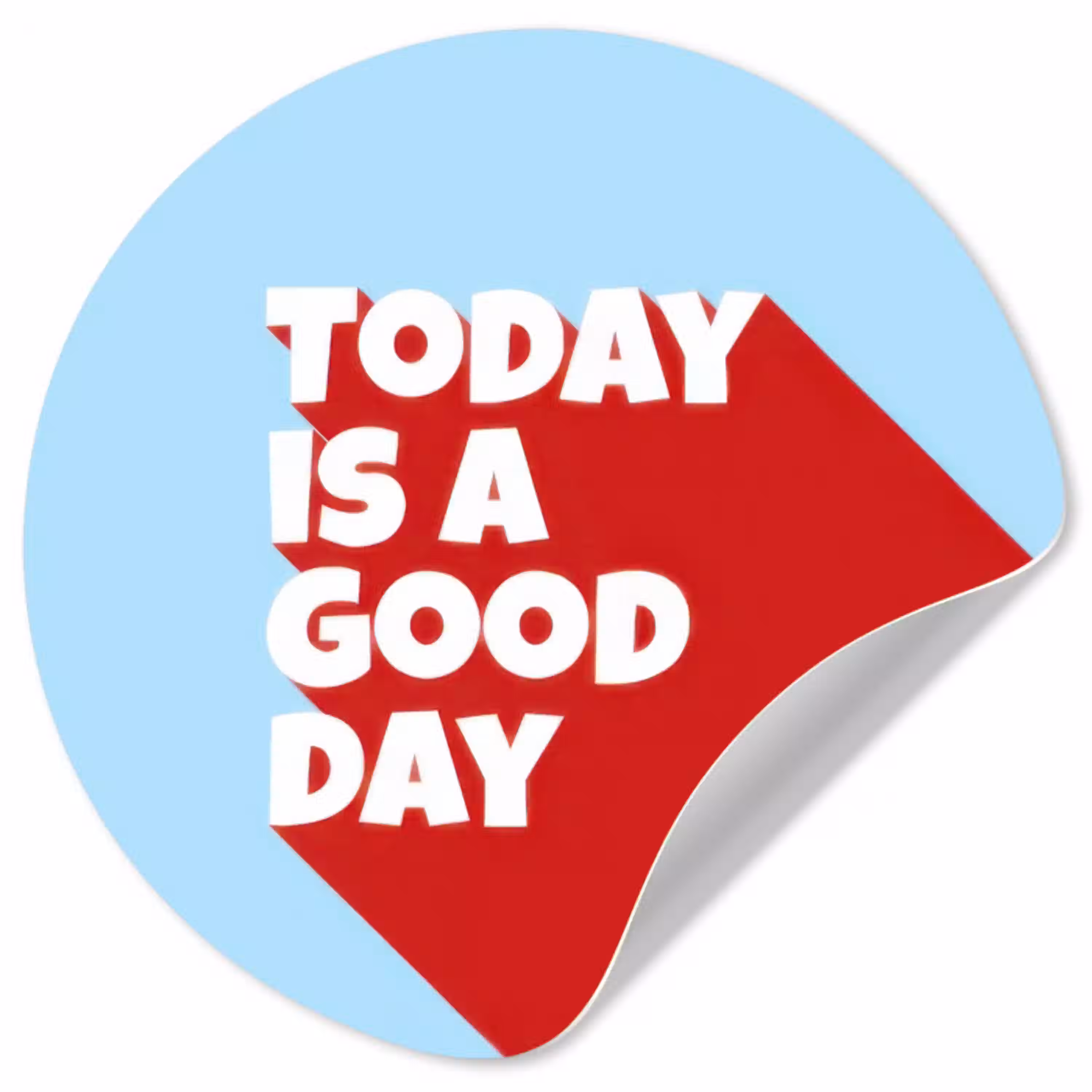 Today is a good day - Rood - lichtblauw Wandcirkel behangsticker klein -3d