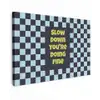 Patroon - Geblok - Blauw - Slow down you're doing fine Tuinposter op houten frame 2 cm dik klein -3d