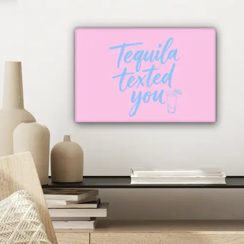 Tequila texted you - Roze - Blauw canvas 2cm klein -sfeer6