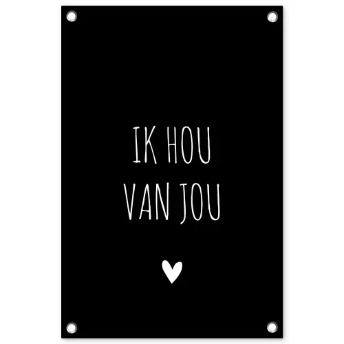 Spreuken - Ik hou van jou - Quotes tuinposter los doek klein -3d