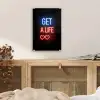 Gaming - Tekst - Get a life - Neon - Zwart plexiglas 5mm klein -sfeer4