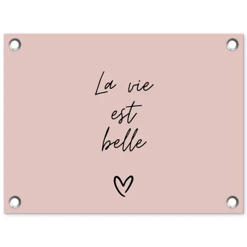 La vie est belle met Hart tuinposter los doek klein -3d