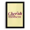 Cherish every moment - Cocktailglas - Geel fotolijst zwart zonder passe partout klein -3d