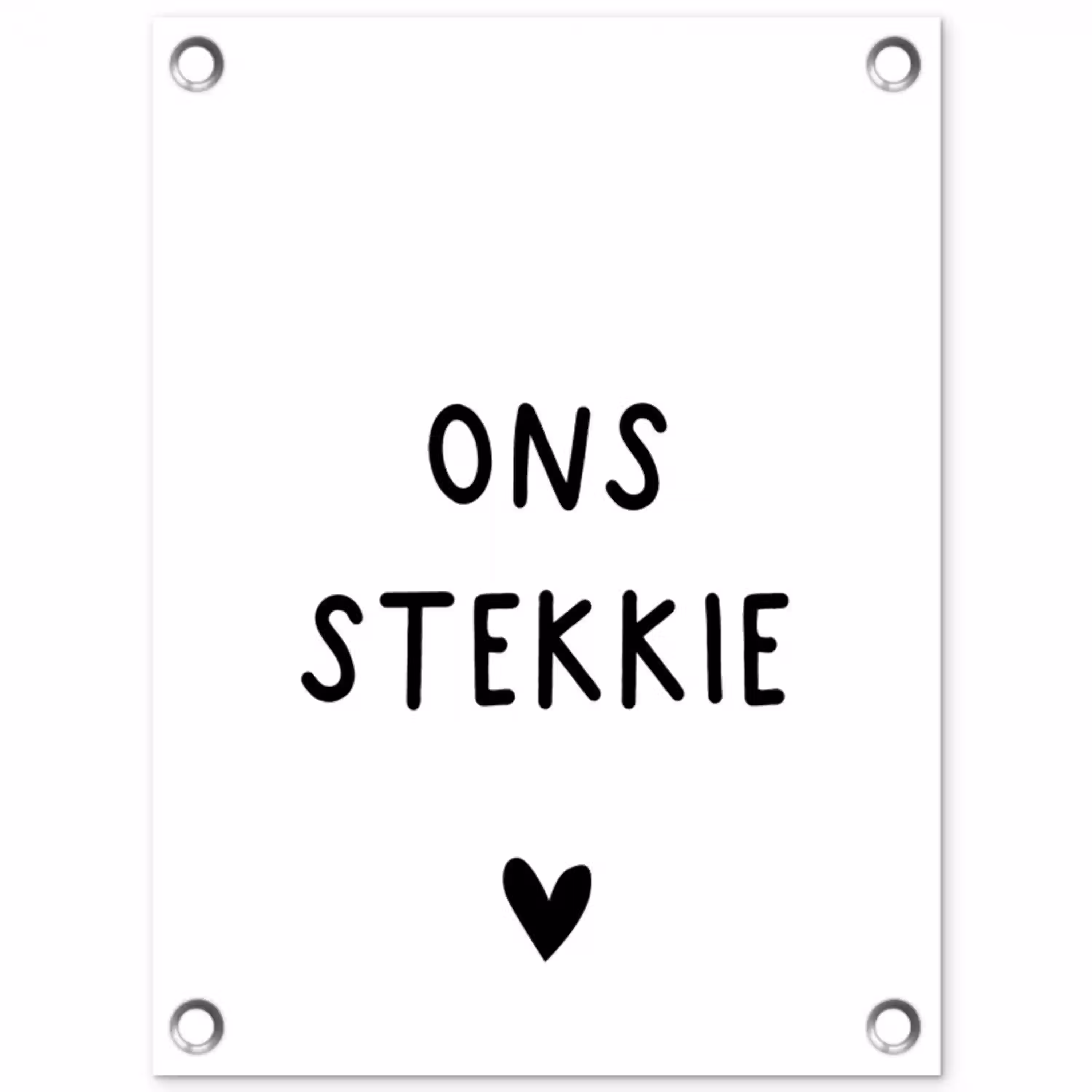 Ons stekkie - Spreuken - Quotes tuinposter los doek klein -3d
