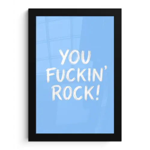 Blauw - Wit - You fuckin rock fotolijst zwart zonder passe partout klein -3d