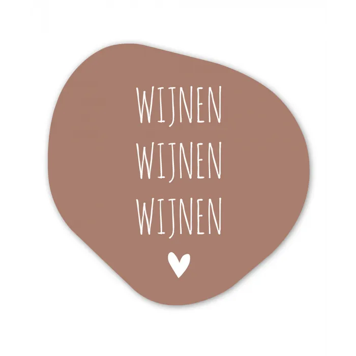 Spreuken - Wijnen wijnen wijnen - Quotes Wandcirkel Organisch Forex 3mm klein -3d