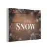 Sneeuw - Houtlook - Quote - Let it snow PET vilt klein -3d
