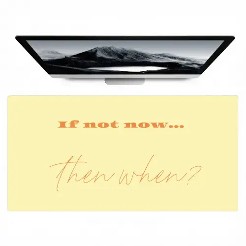 Geel - Oranje - if not now then when Muismat XXL klein -zzz3d