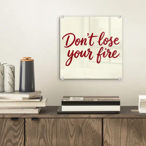 Don't lose your fire - Rood - Wit - Minimalistisch plexiglas 5mm klein -sfeer1