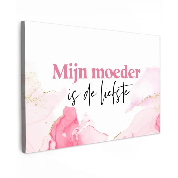 Quote - Mama - Mijn moeder is de liefste - Roze canvas 2cm klein -z3d