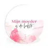 Quote - Mama - Mijn moeder is de liefste - Roze Wandcirkel kunststof plaat 5mm dik klein -3d