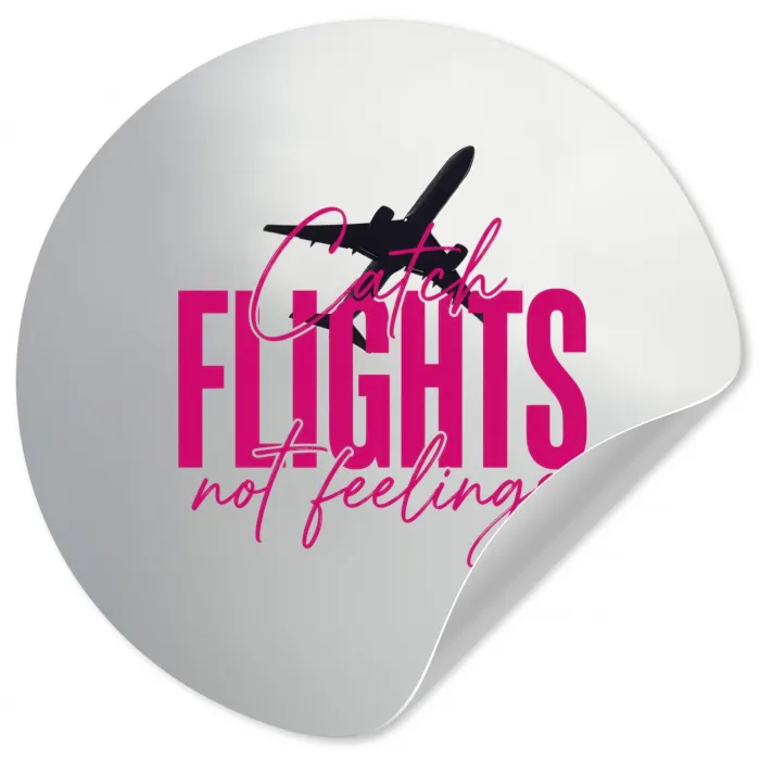 Catch flights not feelings - Vliegtuig - Roze Wandcirkel behangsticker klein -3d