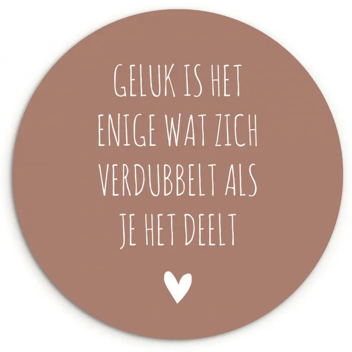 Geluk is het enige wat zich verdubbelt - Quotes - Spreuken Wandcirkel kunststof plaat 5mm dik klein -3d