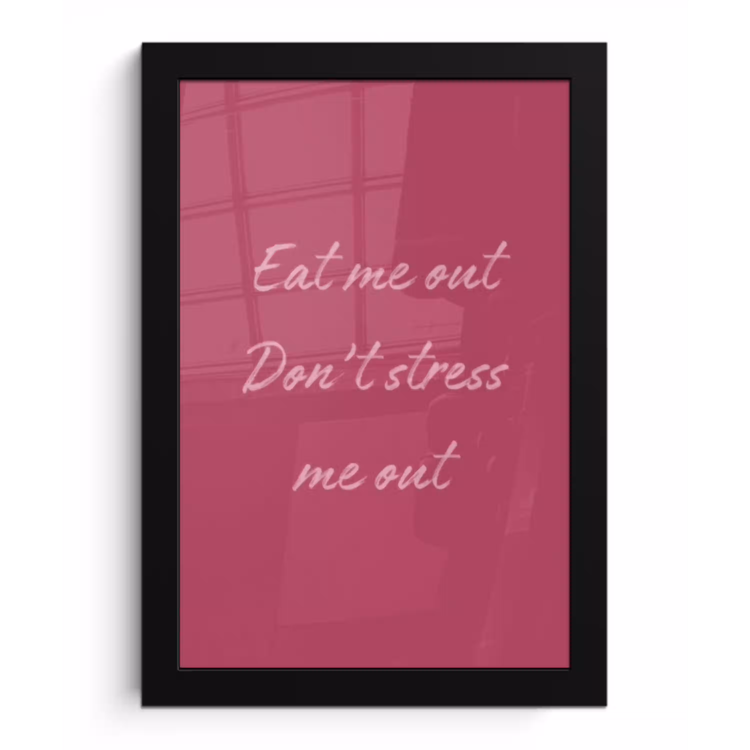 eat me out don't stress me out - Roze - Minimalistisch fotolijst zwart zonder passe partout klein -3d