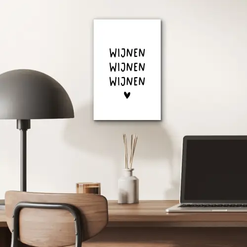 Quotes - Wijnen wijnen wijnen - Spreuken aluminium wit klein -sfeer5