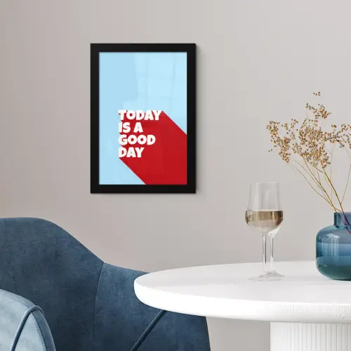 Today is a good day - Rood - lichtblauw fotolijst zwart zonder passe partout klein -sfeer4