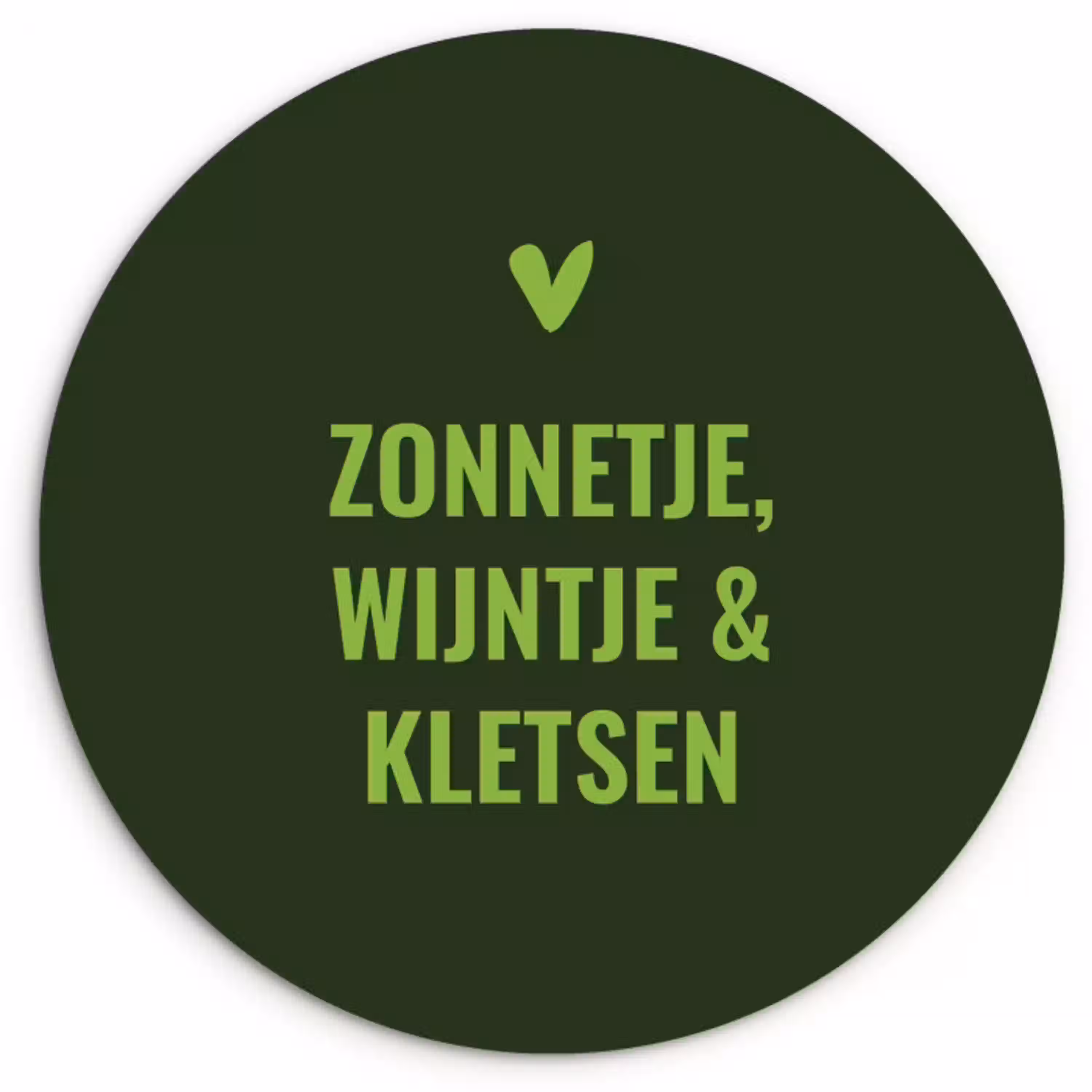 Donkergroen - Quote - Zon - Zomer Wandcirkel plexiglas klein -3d