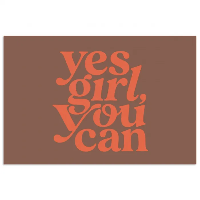 Yes girl you can - Oranje - Bruin poster papier klein -3d