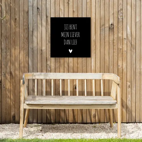 Quotes - Jij bent mijn liever dan lief - Spreuken Tuinposter op houten frame 2 cm dik klein -sfeer4
