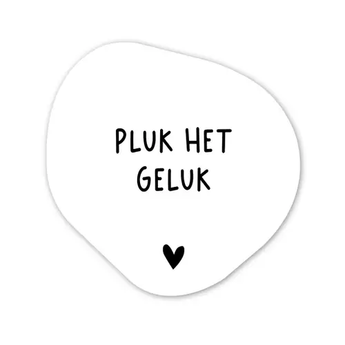Quotes - Pluk het geluk - Spreuken Wandcirkel Organisch Forex 3mm klein -3d