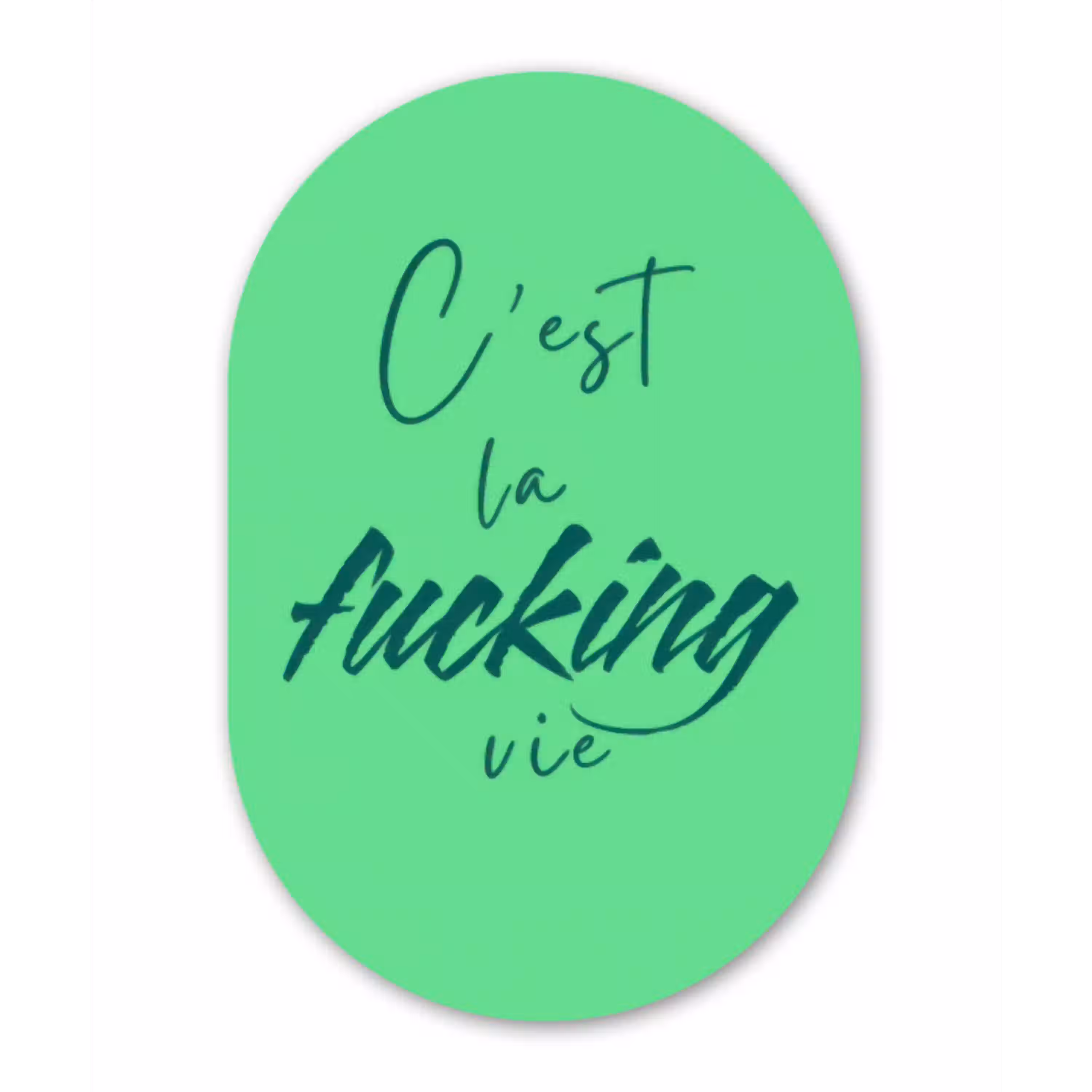 c'est la fucking vie - Groen - Penseelstijl Wandcirkel Ovaal Glas middel -3d