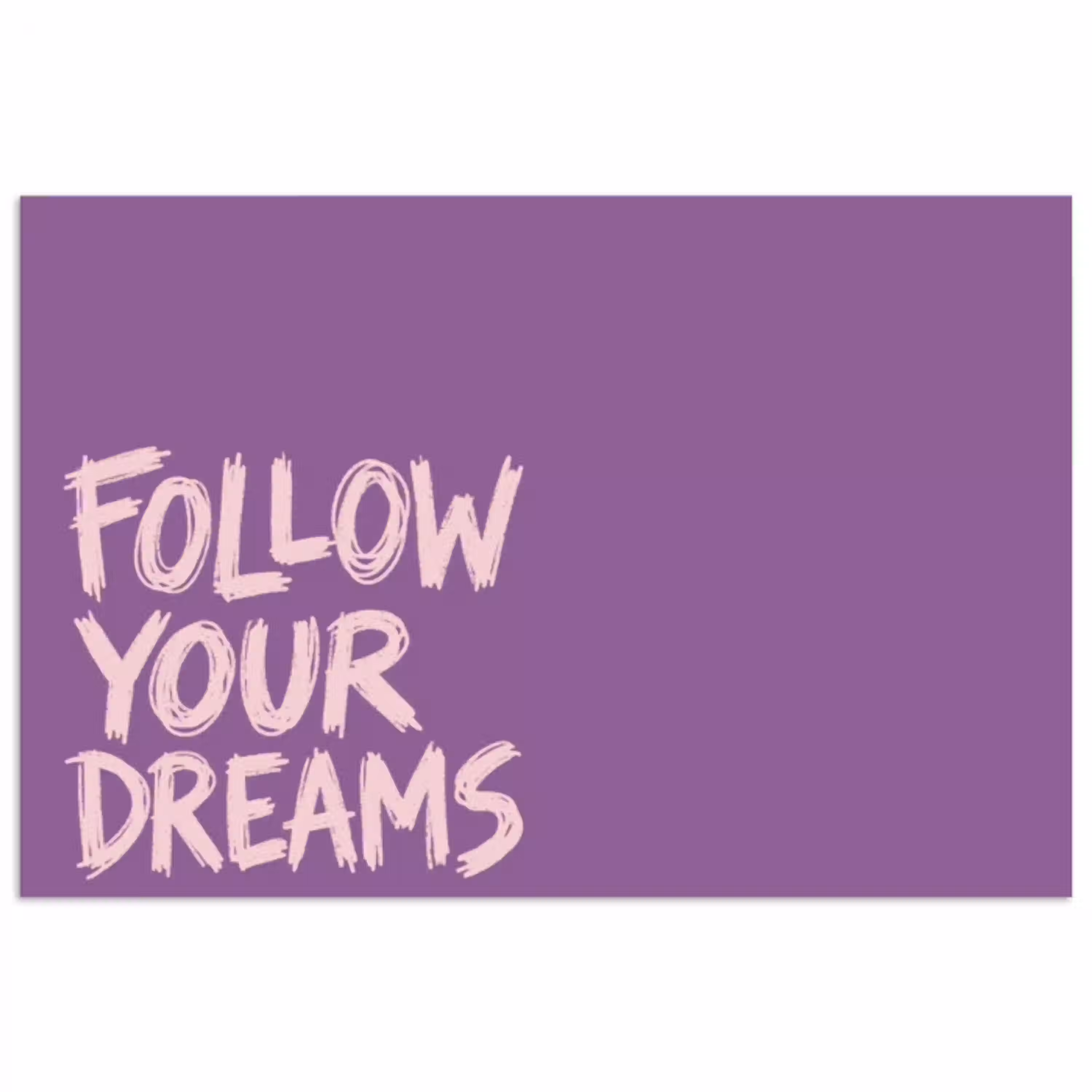 Follow your dreams - Paars - Penseeltextuur poster papier klein -3d