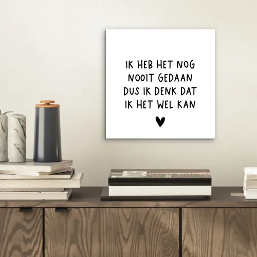 Spreuken - Quotes - Ik heb het nog nooit gedaan dus aluminium wit klein -sfeer1