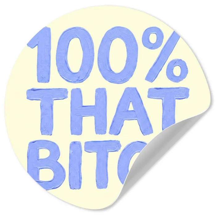 100% that bitch - Blauw - Wit Wandcirkel behangsticker klein -3d