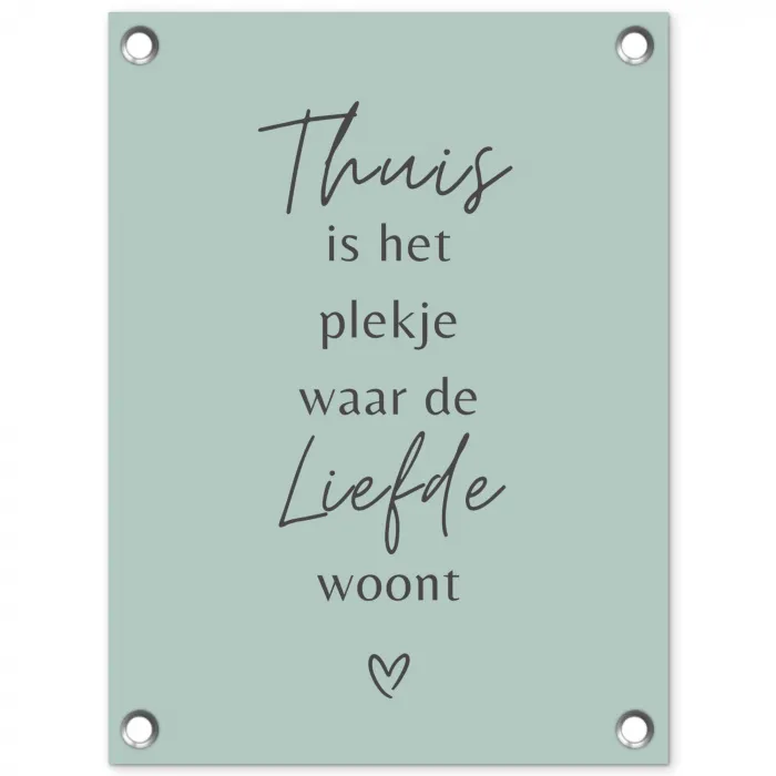 Thuis is het plekje waar de liefde woont tuinposter los doek klein -3d